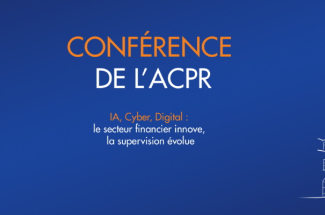 Bandeau Conférence de l'ACPR du 26 novembre 2024 sur le thème "IA, Cyber, Digital : le secteur financier innove, la supervision évolue"