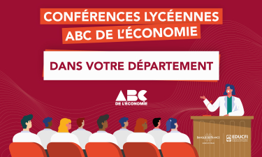 Conférences lycéennes ABC de l’économie dans votre département 2025-2026